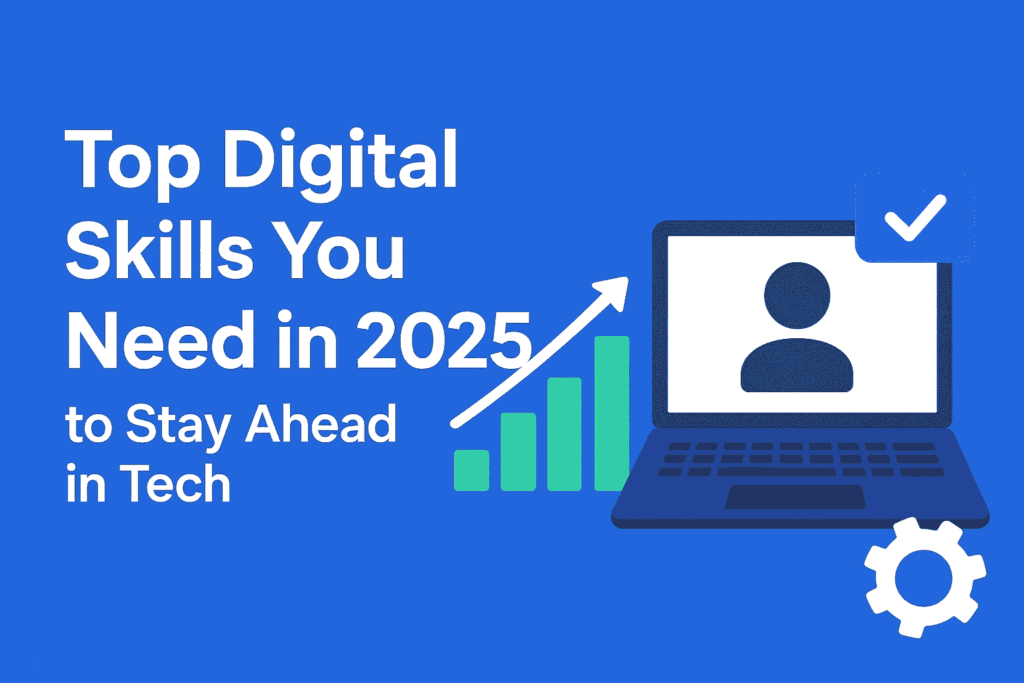 top digital skills you need in 2025